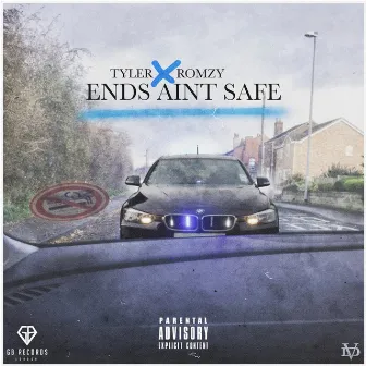 Ends Aint Safe by Tyler