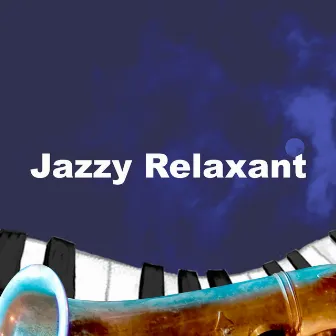 Jazzy Relaxant by La Musique de Jazz de Détente