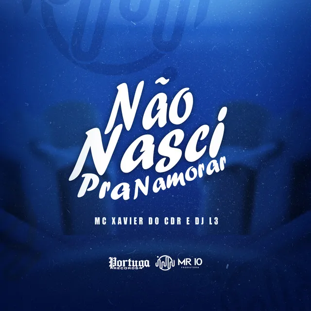 Não Nasci pra Namorar