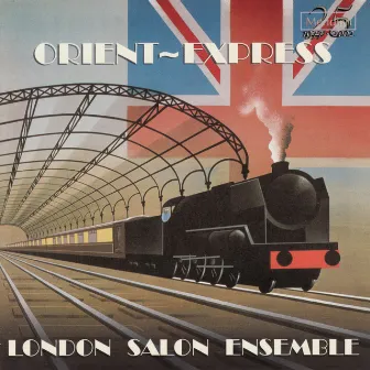 Orient Express by London Salon Ensemble