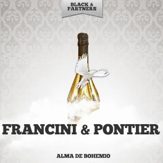 Alma De Bohemio by Francini, Pontier