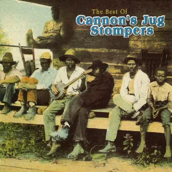 The Best Of Cannon's Jug Stompers by Cannon's Jug Stompers