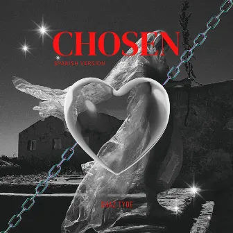 Chosen (Spanish Version) by Chaz Tyde