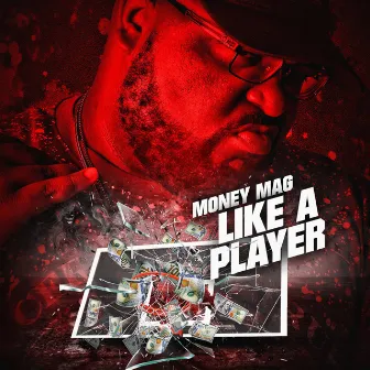 Like a Player by Money Mag