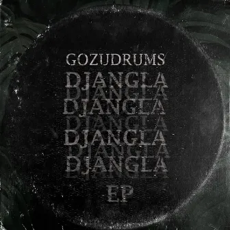 Djangla EP by GOZUDRUMS