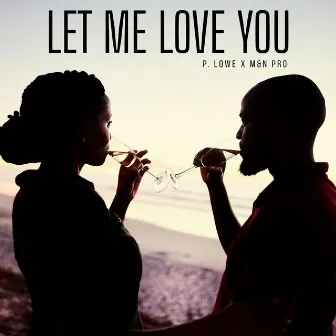 Let Me Love You by M&n Pro