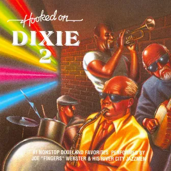 Hooked On Dixie 2 by Joe Fingers Webster & His River City Jazzmen