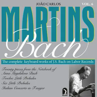 Bach, J.S.: Anna Magdalena Notebook / Little Preludes / Italian Concerto by João Carlos Martins