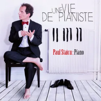 Une vie de pianiste (Arrangements by Paul Staïcu) by Paul Staïcu