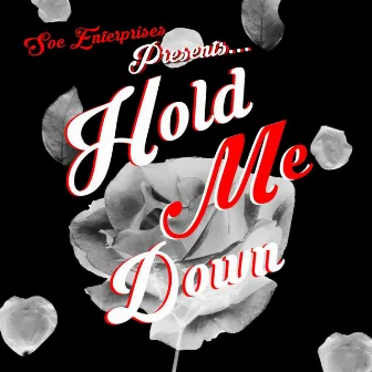 Hold Me Down by SOC