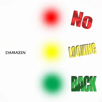 No Looking Back by DaMazin