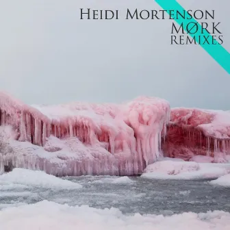 Mørk Remixes by Heidi Mortenson