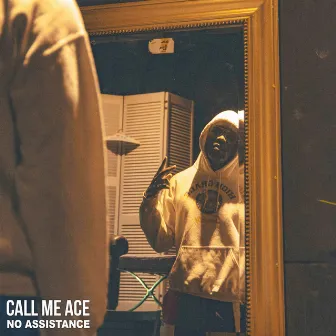 No Assistance by Call Me Ace