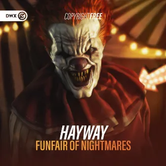 Funfair Of Nightmares by Hayway