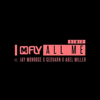 All Me (Remix) by M-Fly