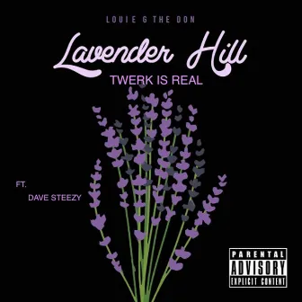 Twerk Is Real (feat. Dave Steezy) by Louie G the Don