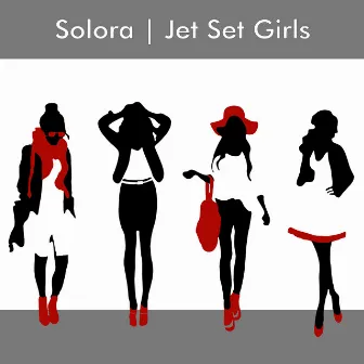 Jet Set Girls by Solora