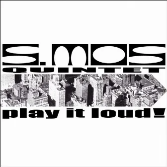 Play It Loud ! by S.Mos