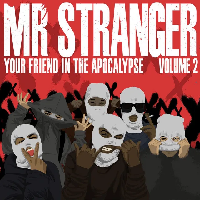 MR STRANGER IS YOUR FRIEND IN THE APOCALYPSE VOLUME 2