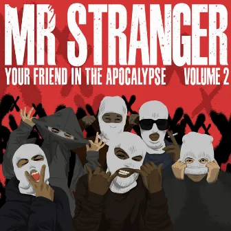 MR STRANGER IS YOUR FRIEND IN THE APOCALYPSE VOLUME 2 by 5iLL