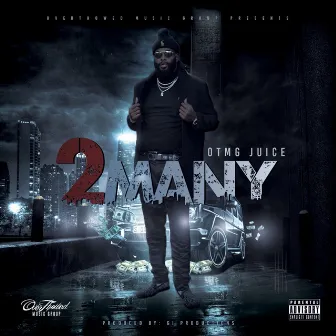 2 Many by Overthowed Money Gang