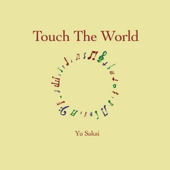 Touch The World by Yu Sakai