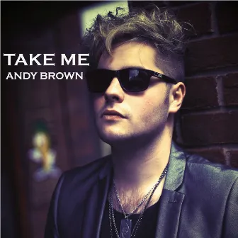 Take Me by Andy Brown