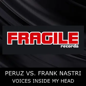 Voices Inside My Head (Peruz Vs. Frank Nastri) by Peruz