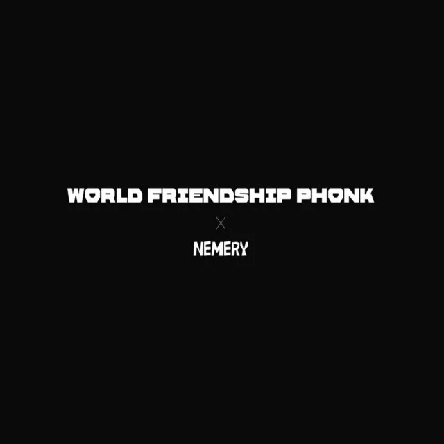 World Friendship Phonk