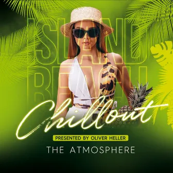 The Atmosphere (Island Beach Chillout) by Island Beach