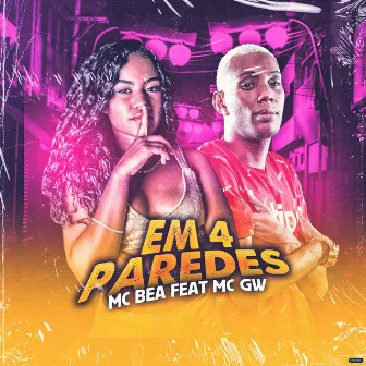 Em 4 Paredes by Mc Bea