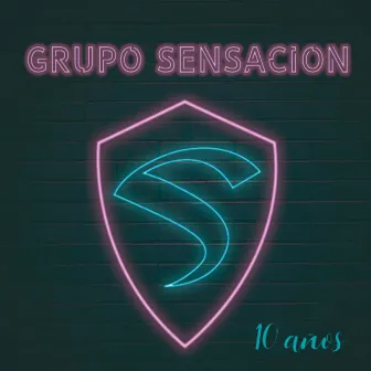 10 Años by Grupo Sensación