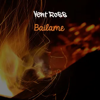 Bailame by Vent Ross