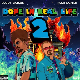 Dope In Real Life 2 by Kush Carter