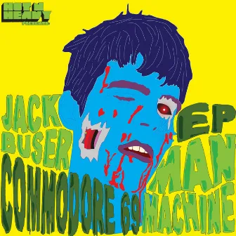 Man Machine e.p. by Jack Buser