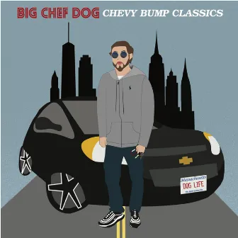 Chevy Bump Classics by Big Chef Dog