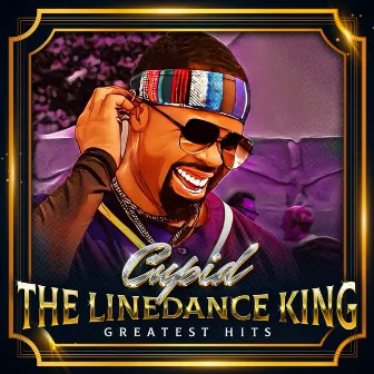 The Linedance King Greatest Hits by Cupid