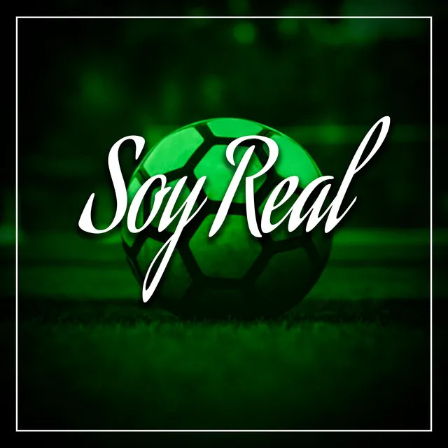 Soy Real