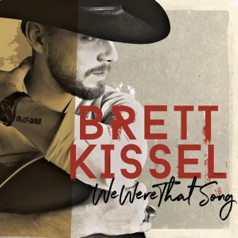 We Were That Song by Brett Kissel