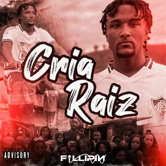 Cria Raiz by Fillipin