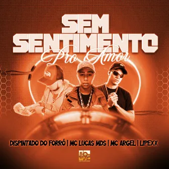 Sem Sentimento pro Amor by MC Argel