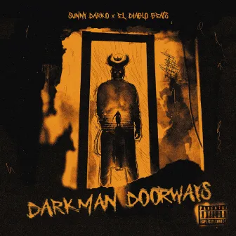 Darkman Doorways by Sunny Darko