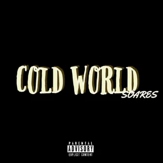 Cold World by Soares