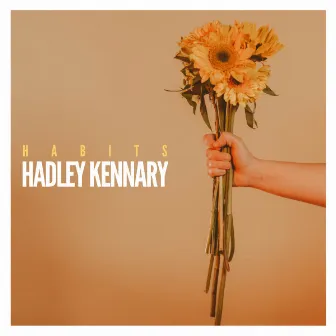 Habits by Hadley Kennary