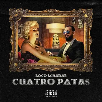 CUATRO PATAS by Loco Lghadab