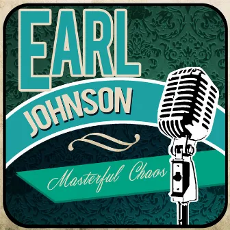 Masterful Chaos by Earl Johnson