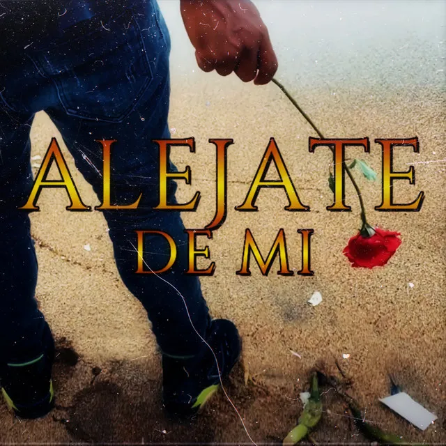 Aléjate de Mi