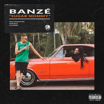 Sugar Mommy by Banzé