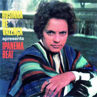 Rosinha De Valença Apresenta O Ipanema Beat by Rosinha De Valença