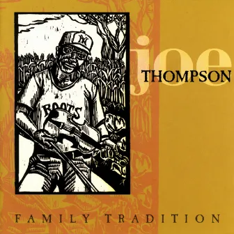 Family Tradition by Joe Thompson